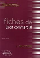 Couverture du livre « Fiches de droit commercial » de Moussa Thioye aux éditions Ellipses