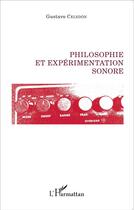 Couverture du livre « Philosophie et expérimentation sonore » de Gustavo Celedon aux éditions L'harmattan