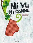 Couverture du livre « Ni vu, ni connu » de Michael Escoffier et Kris Di Giacomo aux éditions Frimousse