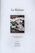Couverture du livre « La réclame ; treizième colloque des Invalides ; 20 novembre 2009 » de Jean-Jacques Lefrere et Michel Pierssens aux éditions Du Lerot