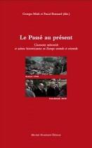 Couverture du livre « La passé au présent » de G. Mink et P. Bonnard aux éditions Michel Houdiard