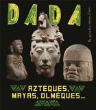 Couverture du livre « Azteques, mayas, olmeques l art ancien au mexique (revue da » de Collectif/Ullmann aux éditions Arola