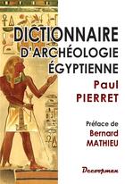 Couverture du livre « Dictionnaire d'archeologie egyptienne » de Pierret Paul aux éditions Decoopman