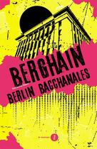 Couverture du livre « Berghain ; Berlin bacchanales » de Guillaume Robin aux éditions Du Murmure