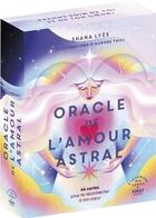 Couverture du livre « L'oracle de l'amour astral » de Shana Lyes et Aurore Thill aux éditions First