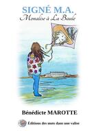 Couverture du livre « Signe m.a - monalise a la baule » de Benedicte Marotte aux éditions Des Mots Dans Une Valise