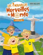 Couverture du livre « Les 7 nouvelles merveilles du monde t.3 : enquête à Rio » de Marie Malcurat et Claire Delvaux aux éditions Plein Vent