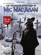 Couverture du livre « Les nouvelles aventures de Mic Mac Adam t.5 ; Verdun » de Andre Benn et Stephen Desberg aux éditions Dargaud