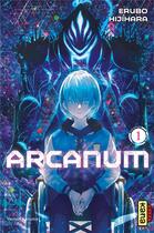 Couverture du livre « Arcanum Tome 1 » de Erubo Hijihara aux éditions Kana