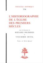 Couverture du livre « L'Historiographie De L'Eglise Des Premiers Siecles » de Pouderon et Duval aux éditions Beauchesne