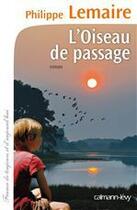 Couverture du livre « L'oiseau de passage » de Philippe Lemaire aux éditions Calmann-levy