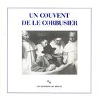 Couverture du livre « Un couvent de le Corbusier » de Le Corbusier aux éditions Minuit