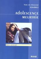 Couverture du livre « Adolescence meurtrie ; vers une pedagogie novatrice » de Laitselard B aux éditions Privat