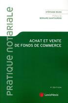 Couverture du livre « Achat et vente de fonds de commerce (10e édition) » de Stephane Rezek aux éditions Lexisnexis