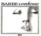 Couverture du livre « Confesse » de Barbe aux éditions Glenat