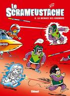 Couverture du livre « Le Scrameustache Tome 8 : la menace des Kromoks » de Gos aux éditions Glenat