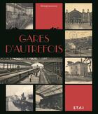 Couverture du livre « Gares d'autrefois » de Didier Janssoone aux éditions Etai