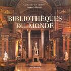 Couverture du livre « Bibliotheques Du Monde » de De Laubier/Bosser aux éditions La Martiniere