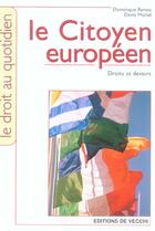Couverture du livre « Le citoyen européen ; droits et devoirs » de Dominique Renou et Denis Michel aux éditions De Vecchi