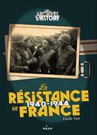 Couverture du livre « La Résistance en France, 1940-1944 » de Cecile Vast aux éditions Milan