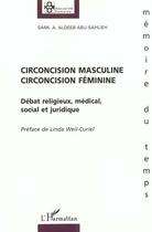 Couverture du livre « Circoncision masculine, circoncision feminine - debat religieux, medical, social et juridique » de Aldeeb Abu-Sahlieh S aux éditions L'harmattan