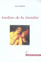 Couverture du livre « Analyse De La Timidite » de Andre Lermite aux éditions Societe Des Ecrivains