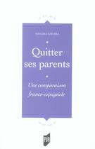 Couverture du livre « Quitter ses parents : Une comparaison franco-espagnole » de Pur aux éditions Pu De Rennes