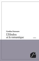 Couverture du livre « L'Hindou et le romantique » de Caroline Fortunato aux éditions Du Pantheon