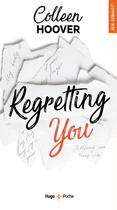 Couverture du livre « Regretting you » de Colleen Hoover aux éditions Hugo Poche