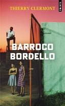 Couverture du livre « Barroco bordello » de Thierry Clermont aux éditions Points