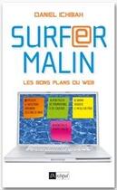 Couverture du livre « Surfez malin ; les bons plans du Web » de Daniel Ichbiah aux éditions Archipel