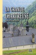 Couverture du livre « La grande chartreuse par un chartreux » de Cyprien-Marie Boutrais aux éditions Editions Des Regionalismes