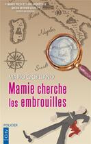 Couverture du livre « Mamie cherche les embrouilles » de Mario Giordano aux éditions City