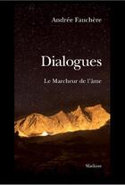 Couverture du livre « Dialogues » de Andree Fauchere aux éditions Slatkine