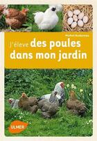 Couverture du livre « J'élève des poules dans mon jardin » de Michel Audureau aux éditions Eugen Ulmer
