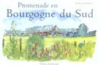Couverture du livre « Promenade en bourgogne du sud » de Anne Le Maitre aux éditions Rouergue
