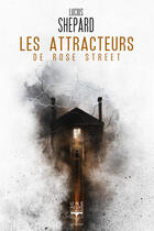 Couverture du livre « Les attracteurs de Rose Street » de Lucius Shepard aux éditions Le Belial