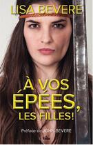 Couverture du livre « À vos épées, les filles ! » de Lisa Bevere aux éditions Vida