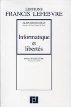 Couverture du livre « Informatique et libertés » de Alain Bensoussan aux éditions Lefebvre