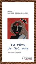 Couverture du livre « Le rêve de Sultana » de Rokheya Sakhawat Hossain aux éditions Caracteres