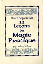 Couverture du livre « Douze lecons de magie pratique » de Coutela aux éditions Guy Trédaniel