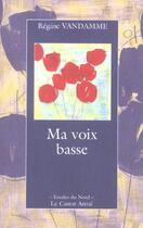 Couverture du livre « Ma voix basse » de Regine Vandamme aux éditions Castor Astral