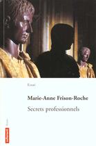 Couverture du livre « Les secrets professionnels » de Marie-Anne Frison-Roche aux éditions Autrement