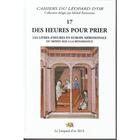 Couverture du livre « Des heures pour prier ; les livres d'heures en Europe meridionale du Moyen Age à la Renaissance » de Christiane Raynaud aux éditions Le Leopard D'or