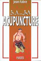 Couverture du livre « Acupuncture » de Jean Fabre aux éditions Pardes