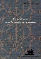 Couverture du livre « Corps et coeur dans la pensee des lumieres » de Paul Hoffmann aux éditions Pu De Strasbourg