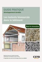 Couverture du livre « Les isolants biosourcés dans le bâtiment » de El Hafiane Cherkaoui aux éditions Cstb