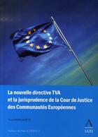 Couverture du livre « La nouvelle directive tva et la jurisprudence de la cour de justice des communautés européennes » de Yves Bernaerts aux éditions Anthemis