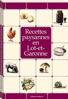 Couverture du livre « Recettes paysannes en Lot-et-Garonne » de Marc Beziat aux éditions Du Curieux
