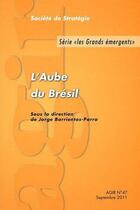 Couverture du livre « L'Aube Du Bresil » de  aux éditions Societe De Strategie